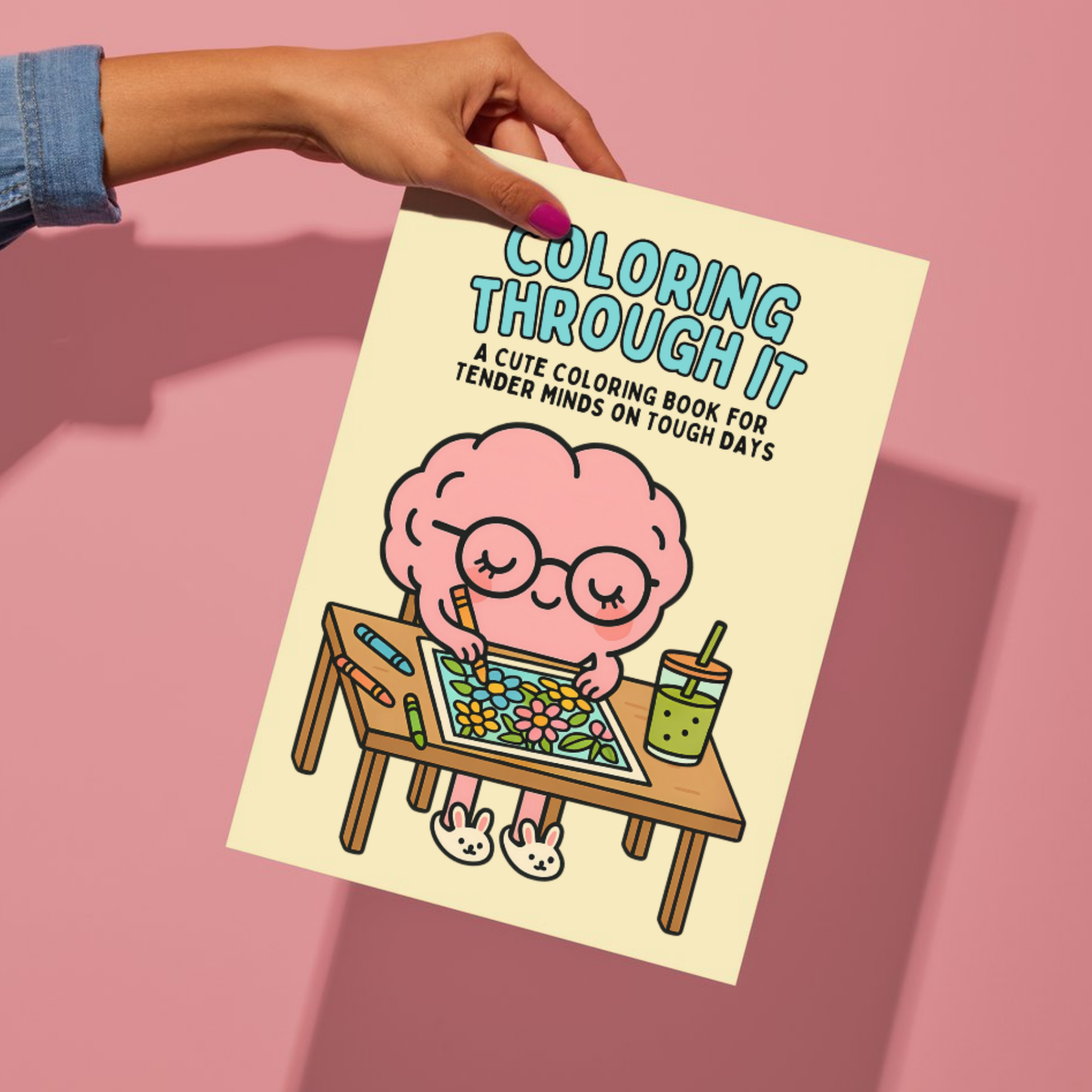 Coloring Through It: A Cute Coloring Book for Tender Minds on Tough Days